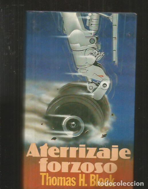 Libros: ATERRIZAJE FORZOSO - BLOCK, THOMAS H. - Foto 1