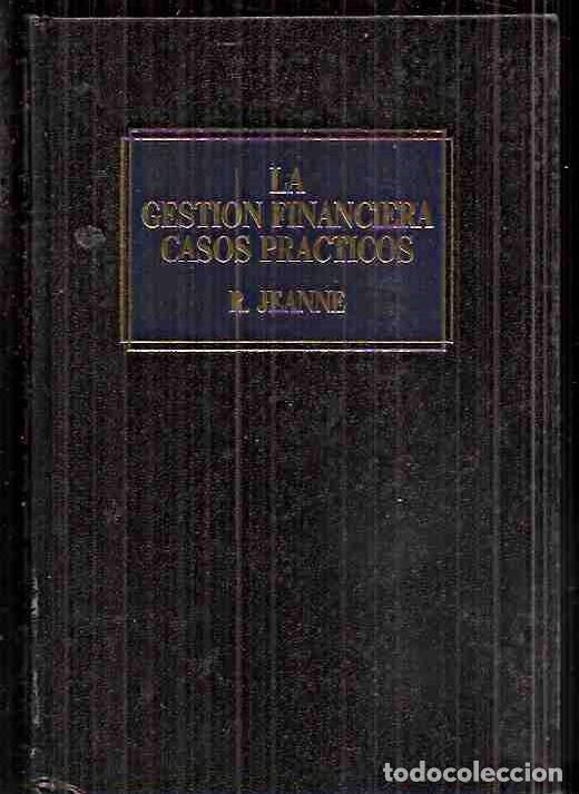 Libros: GESTION FINANCIERA - LA. CASOS PRACTICOS - JEANNE, ROBERT - Foto 1