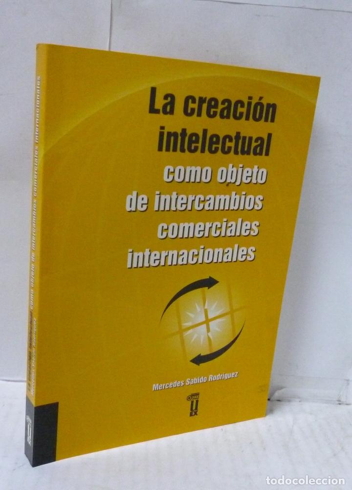 Livros em segunda m&atilde;o: LA CREACION INTELECTUAL COMO OBJETO DE INTERCAMBIOS COMERCIALES INTERNACIONALES - Sabido Rodriguez.