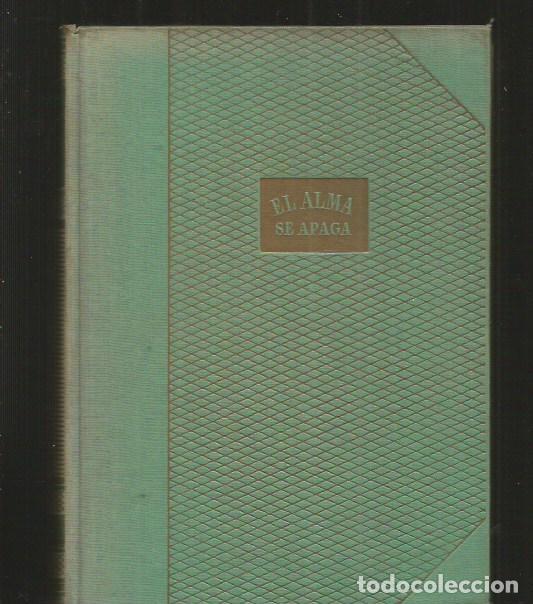 Libros: ALMA SE APAGA - EL - ZILAHY, LAJOS - Foto 1