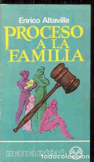 Libros: PROCESO A LA FAMILIA - ALTAVILLA, ENRICO - Foto 1
