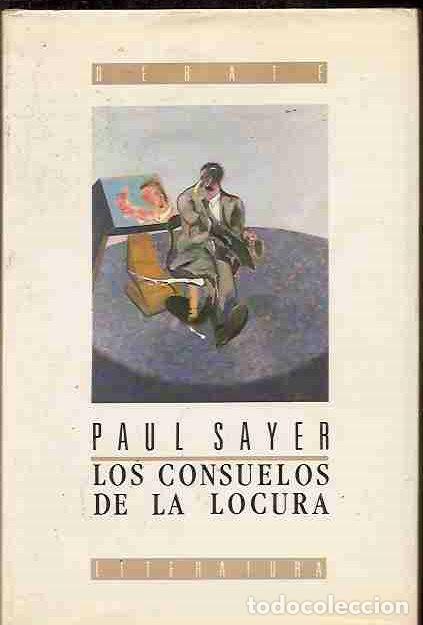 Libros: CONSUELOS DE LA LOCURA - LOS - SAYER, PAUL - Foto 1
