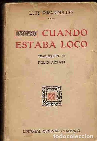 Libros: CUANDO ESTABA LOCO - PIRANDELLO, LUIGI - Foto 2