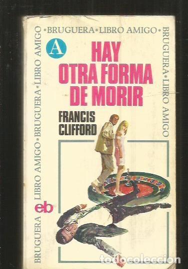 Libros: HAY OTRA FORMA DE MORIR - CLIFFORD, FRANCIS - Foto 3