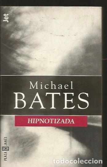 Libros: HIPNOTIZADA - BATES, MICHAEL - Foto 1