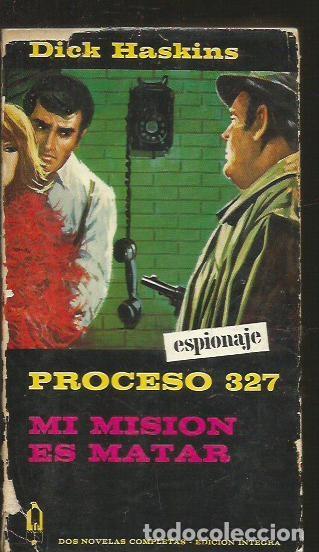 Libros: PROCESO 327 / MI MISION ES MATAR - HASKINS, DICK - Foto 1