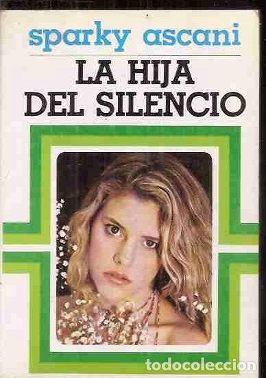 Libros: HIJA DEL SILENCIO - LA - ASCANI, SPARKY - Foto 1
