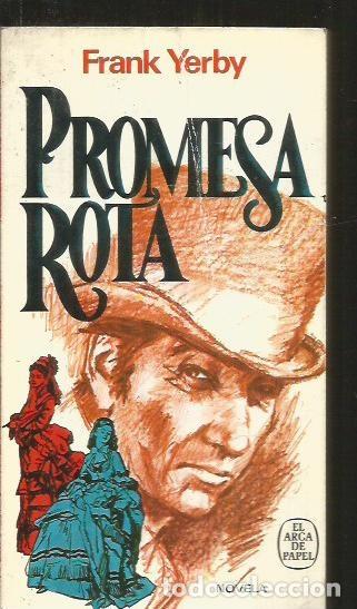 Libros: PROMESA ROTA - YERBY, FRANK - Foto 1
