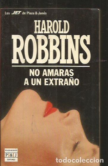 Libros: NO AMARAS A UN EXTRA&Ntilde;O - ROBBINS, HAROLD - Foto 2