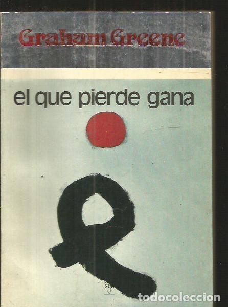 Libros: QUE PIERDE GANA - EL - GREENE, GRAHAM - Foto 1
