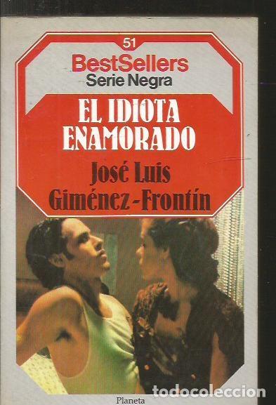 Libros: IDIOTA ENAMORADO - EL - GIMENEZ-FRONTIN, JOSE LUIS - Foto 1