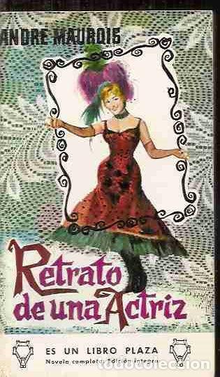 Libros: RETRATO DE UNA ACTRIZ - MAUROIS, ANDRE - Foto 2