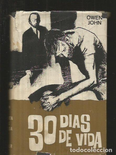 Libros: TREINTA DIAS DE VIDA - JOHN, OWEN - Foto 2
