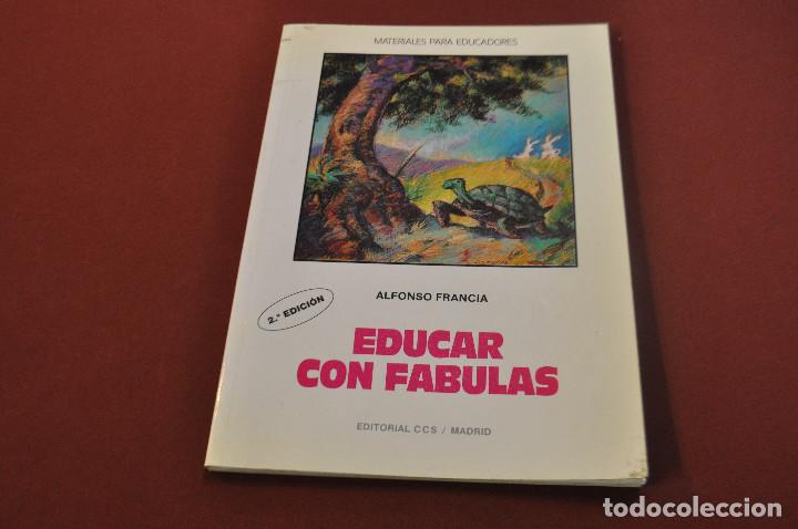 Libros: educar con fabulas - alfonso francia - 2&ordf; edici&oacute;n - CNB - Foto 1
