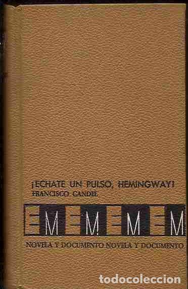 Libros: ECHATE UN PULSO, HEMINGWAY! - CANDEL, FRANCISCO - Foto 1
