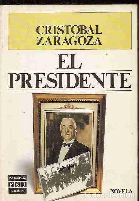 Libros: PRESIDENTE - EL - ZARAGOZA, CRISTOBAL - Foto 7