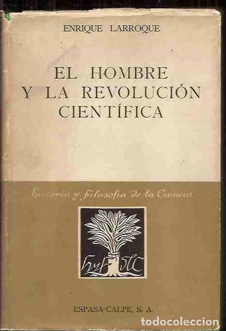 Libros: HOMBRE Y LA REVOLUCION CIENTIFICA - EL - LARROQUE, ENRIQUE - Foto 2