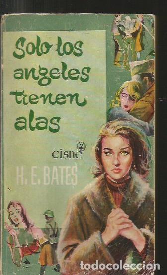 Libros: SOLO LOS ANGELES TIENEN ALAS - BATES, H.E. - Foto 1