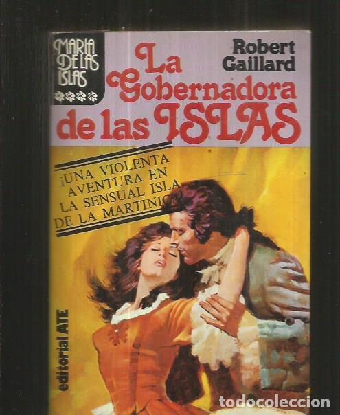 Libros: GOBERNADORA DE LAS ISLAS - LA. MARIA DE LAS ISLAS 4 - GAILLARD, ROBERT - Foto 7