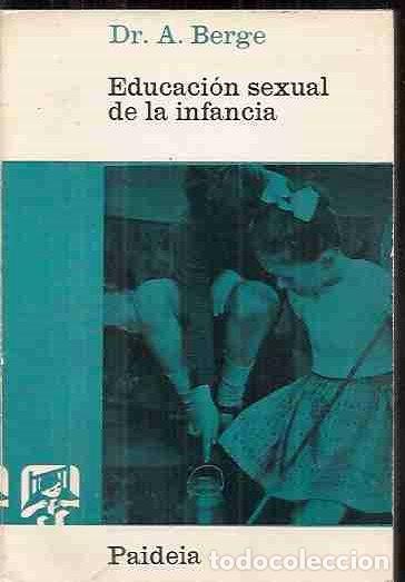 Libros: EDUCACION SEXUAL DE LA INFANCIA - BERGE, A. - Foto 1