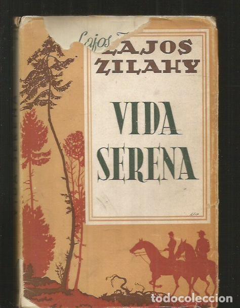 Libros: VIDA SERENA - ZILAHY, LAJOS - Foto 5