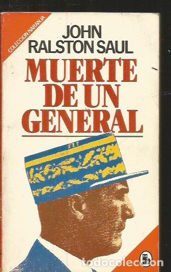 Libros: MUERTE DE UN GENERAL - SAUL, JOHN RALSTON - Foto 2