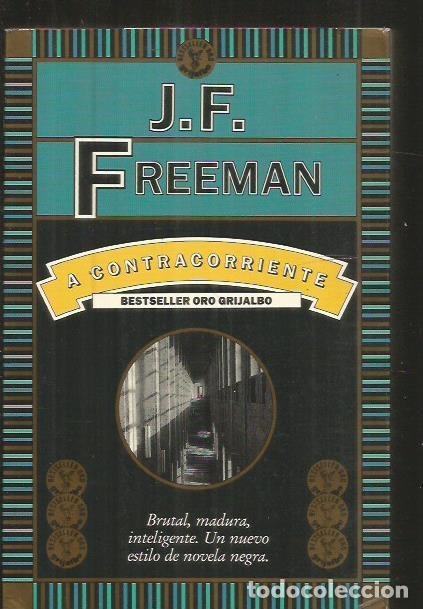 Libros: A CONTRACORRIENTE - FREEMAN, J.F. - Foto 1