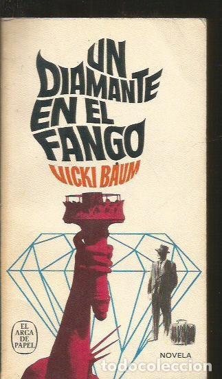 Libros: DIAMANTE EN EL FANGO - UN - BAUM, VICKI - Foto 2