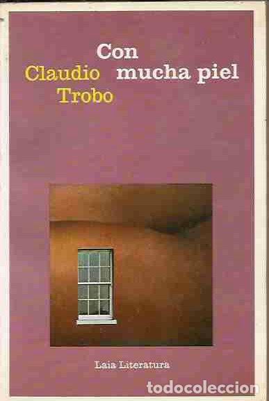 Libros: CON MUCHA PIEL - TROBO, CLAUDIO - Foto 2