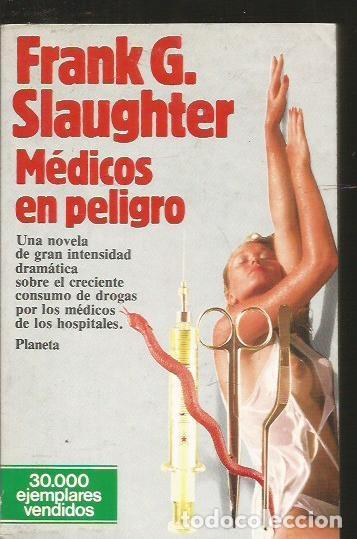 Libros: MEDICOS EN PELIGRO - SLAUGHTER, FRANK G. - Foto 1