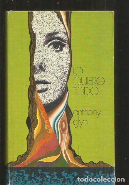 Libros: LO QUIERO TODO - GLYN, ANTHONY - Foto 1