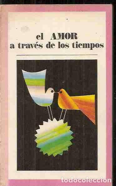 Libros: AMOR A TRAVES DE LOS TIEMPOS - EL - ANONIMO - Foto 1