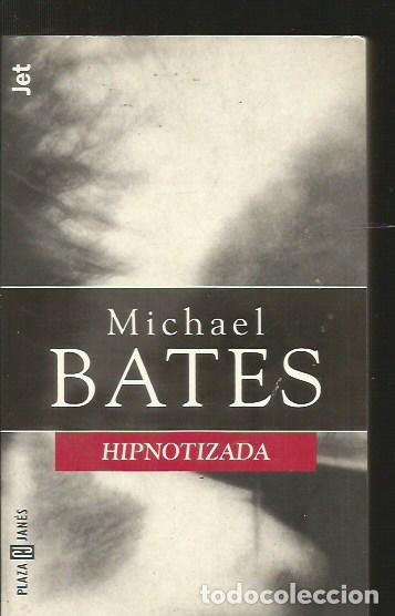 Libros: HIPNOTIZADA - BATES, MICHAEL - Foto 1