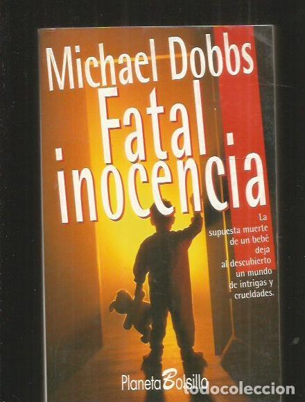 Libros: FATAL INOCENCIA - DOBBS, MICHAEL - Foto 7