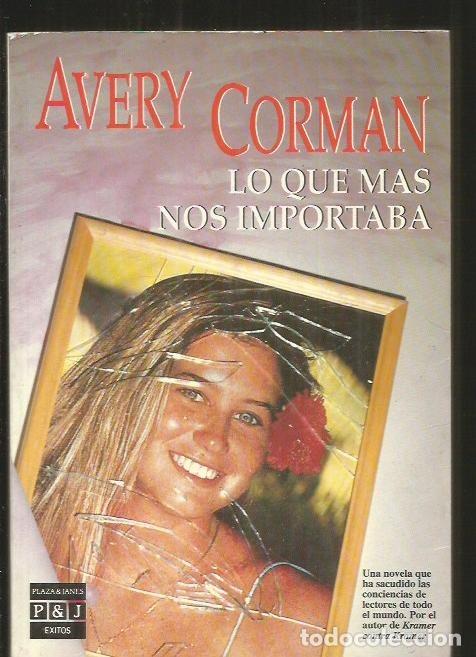 Libros: LO QUE MAS NOS IMPORTABA - CORMAN, AVERY - Foto 1