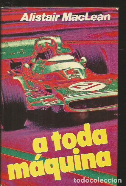 Libros: A TODA MAQUINA - MACLEAN, ALISTAIR - Foto 1