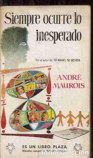 Libros: SIEMPRE OCURRE LO INESPERADO - MAUROIS, ANDRE - Foto 1