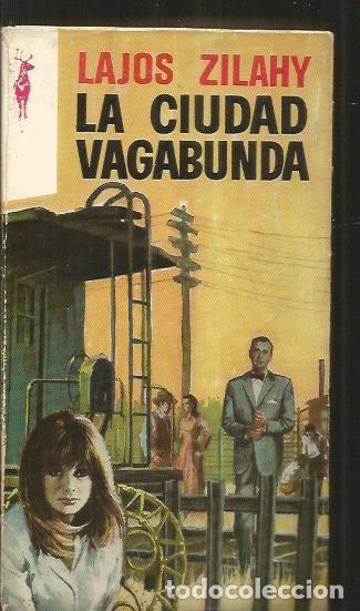 Libros: CIUDAD VAGABUNDA - LA - ZILAHY, LAJOS - Foto 1