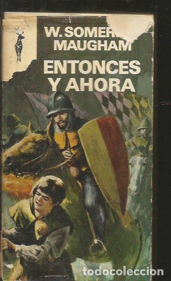 Libros: ENTONCES Y AHORA - MAUGHAM, W. SOMERSET - Foto 1