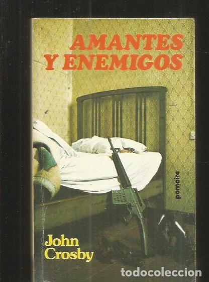 Libros: AMANTES Y ENEMIGOS - CROSBY, JOHN - Foto 2