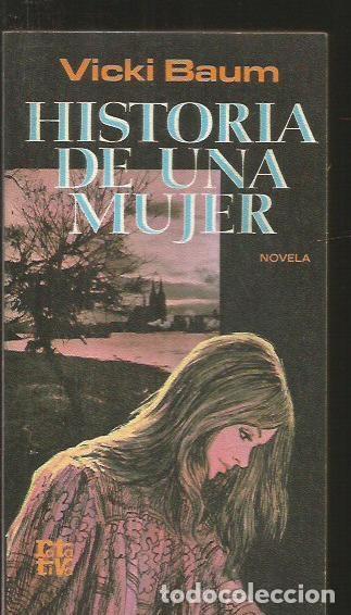 Libros: HISTORIA DE UNA MUJER - BAUM, VICKI - Foto 1