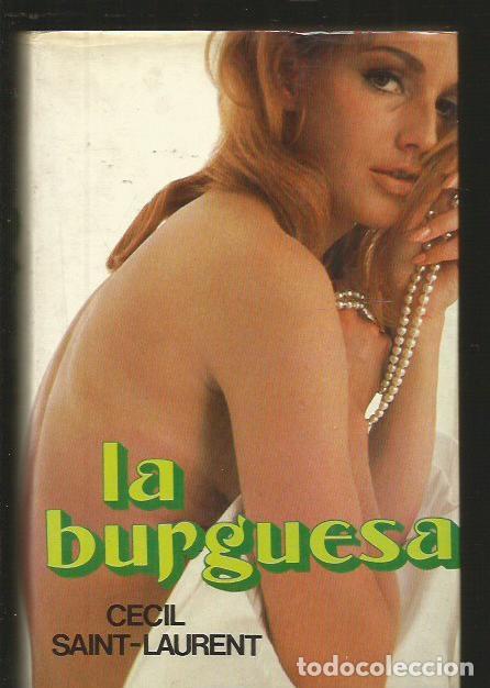 Libros: BURGUESA - LA - SAINT-LAURENT, CECIL - Foto 1