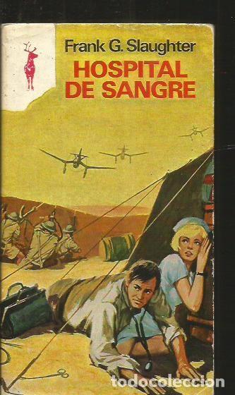 Libros: HOSPITAL DE SANGRE - SLAUGHTER, FRANK G. - Foto 1