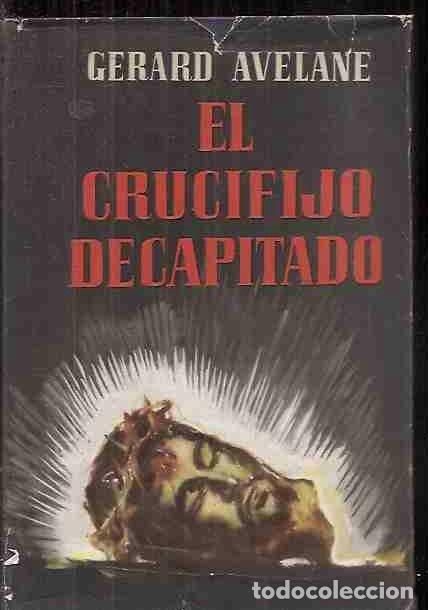 Libros: CRUCIFIJO DECAPITADO - EL - AVELANE, GERARD - Foto 2