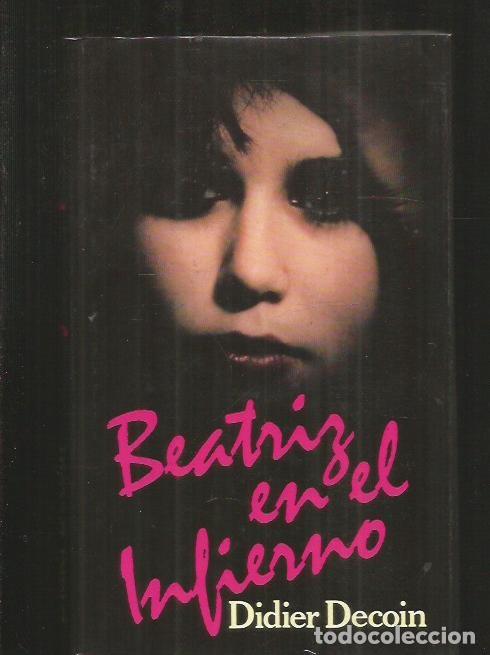 Libros: BEATRIZ EN EL INFIERNO - DECOIN, DIDIER - Foto 2