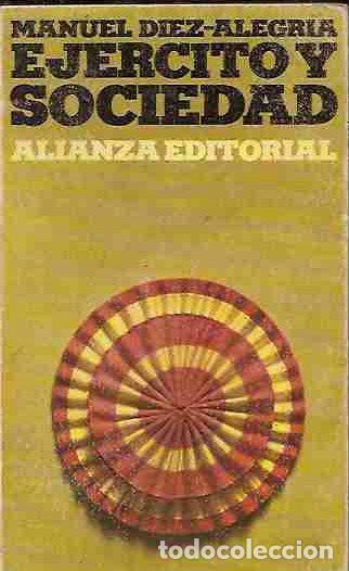Libros: EJERCITO Y SOCIEDAD - DIEZ-ALEGRIA, MANUEL - Foto 1