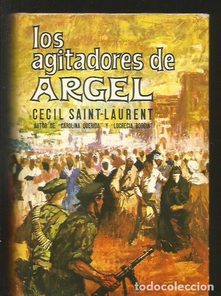 Libros: AGITADORES DE ARGEL - LOS - SAINT-LAURENT, CECIL - Foto 5
