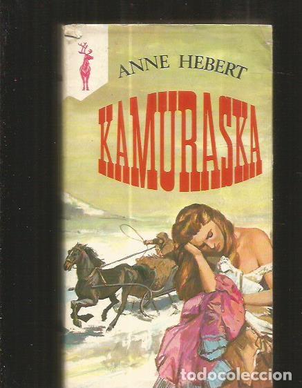Libros: KAMURASKA - HEBERT, ANNE - Foto 1