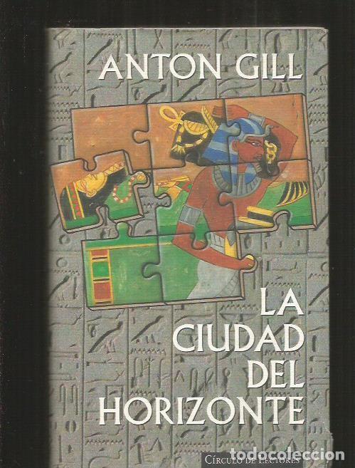 Libros: CIUDAD DEL HORIZONTE - LA - GILL, ANTON - Foto 1