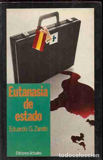 Libros: EUTANASIA DE ESTADO - ZARATE, EDUARDO G. - Foto 5